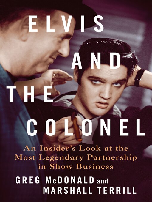 Title details for Elvis and the Colonel by Greg McDonald - Available